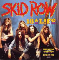 Skid Row (USA) : 18 & Life